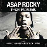 Nowy klip A$AP Rocky feat. 2 Chainz, Drake & Kendrick Lamar „Fuckin’ Problems”